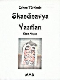 cover of the book ERKEN TÜRKLERİN SKANDİNAVYA YAZITLARI