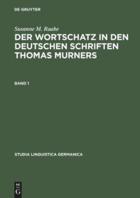 cover of the book Der Wortschatz in den deutschen Schriften Thomas Murners: Bd. 1: Untersuchungen; Bd. 2: Wörterbuch