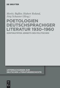 cover of the book Poetologien deutschsprachiger Literatur 1930-1960: Kontinuitäten jenseits des Politischen