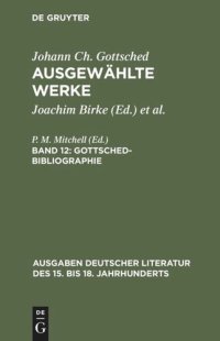 cover of the book Ausgewählte Werke: Band 12 Gottsched-Bibliographie