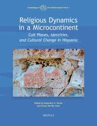 cover of the book Religious Dynamics in Hispania: Cult Places, Identities, and Cultural Change in a Microcontinent