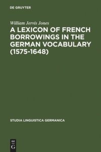 cover of the book A Lexicon of French Borrowings in the German Vocabulary (1575-1648)