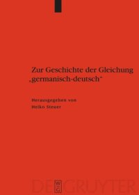 cover of the book Zur Geschichte der Gleichung "germanisch - deutsch": Sprache und Namen, Geschichte und Institutionen