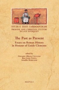 cover of the book The Past As Present: Essays on Roman History in Honour of Guido Clemente