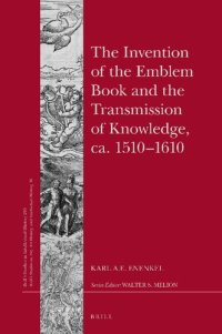 cover of the book The Invention of the Emblem Book and the Transmission of Knowledge, ca. 1510-1610