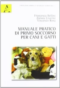 cover of the book Manuale pratico di primo soccorso per cani e gatti