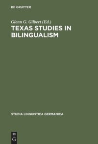 cover of the book Texas Studies in Bilingualism: Spanish, French, German, Czech, Polish, Sorbian and Norwegian in the Southwest. With a Concluding Chapter on Code-Switching and Modes of Speaking in American Swedish