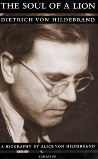 cover of the book The Soul of a Lion: Dietrich von Hildebrand