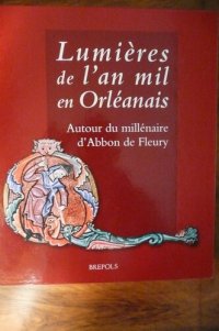 cover of the book Lumière de l'an mil en Orléanais: Autour du millénaire d'Abbon de Fleury