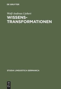 cover of the book Wissenstransformationen: Handlungssemantische Analysen von Wissenschafts- und Vermittlungstexten