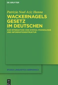 cover of the book Wackernagels Gesetz im Deutschen: Zur Interaktion von Syntax, Phonologie und Informationsstruktur