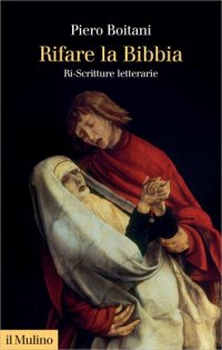 cover of the book Rifare la Bibbia. Ri-Scritture letterarie