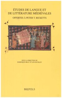 cover of the book Études de langue et de littérature médiévales offertes à Peter T. Ricketts à l'occasion de son 70ème anniversaire