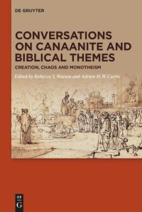 cover of the book Conversations on Canaanite and Biblical Themes: Creation, Chaos and Monotheism