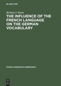 cover of the book The Influence of the French Language on the German Vocabulary: (1649-1735)