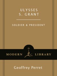 cover of the book Ulysses S. Grant: Soldier & President