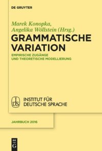 cover of the book Grammatische Variation: Empirische Zugänge und theoretische Modellierung