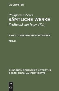 cover of the book Sämtliche Werke: Band 17/2 Die Heidnischen Gottheiten. Zweiter Teil