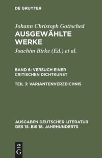 cover of the book Ausgewählte Werke: Teil 3 Versuch einer Critischen Dichtkunst. Variantenverzeichnis