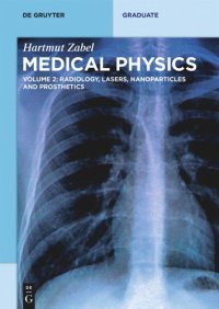 cover of the book Medical Physics: Volume 2 Radiology, Lasers, Nanoparticles and Prosthetics