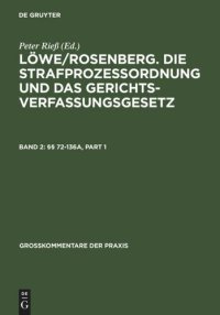 cover of the book Löwe/Rosenberg. Die Strafprozeßordnung und das Gerichtsverfassungsgesetz: Band 2 §§ 72-136a