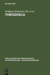 cover of the book Theodisca: Beiträge zur althochdeutschen und altniederdeutschen Sprache und Literatur in der Kultur des frühen Mittelalters. Eine internationale Fachtagung in Schönbühl bei Penzberg vom 13. bis zum 16. März 1997