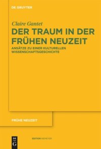 cover of the book Der Traum in der Frühen Neuzeit: Ansätze zu einer kulturellen Wissenschaftsgeschichte