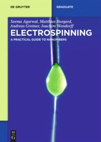 cover of the book Electrospinning: A Practical Guide to Nanofibers