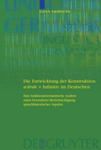 cover of the book Die Entwicklung der Konstruktion würde + Infinitiv im Deutschen: Eine funktional-semantische Analyse unter besonderer Berücksichtigung sprachhistorischer Aspekte