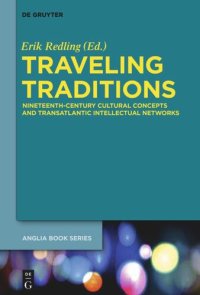 cover of the book Traveling Traditions: Nineteenth-Century Cultural Concepts and Transatlantic Intellectual Networks