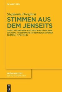 cover of the book Stimmen aus dem Jenseits: David Fassmanns historisch-politisches Journal "Gespräche in dem Reiche derer Todten" (1718-1740)