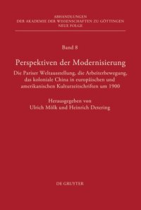 cover of the book Perspektiven der Modernisierung: Die Pariser Weltausstellung, die Arbeiterbewegung, das koloniale China in europäischen und amerikanischen Kulturzeitschriften um 1900