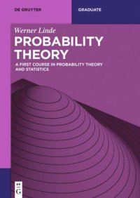 cover of the book Probability Theory: A First Course in Probability Theory and Statistics