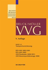 cover of the book VVG. Band 6/2 Transportversicherung §§ 130-141: Teilband 2: DTV-VHV 2003/2011; DTV-ADS 2009; AVB Flusskasko 2008/2013; AVB Wassersportfahrzeuge 2008