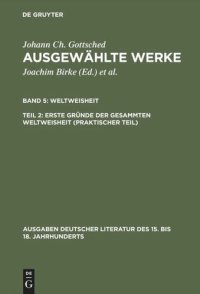 cover of the book Ausgewählte Werke: Teil 2 Erste Gründe der gesammten Weltweisheit (Praktischer Teil)