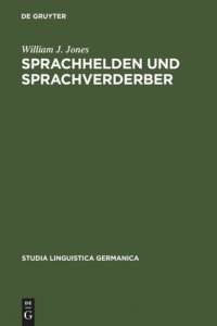 cover of the book Sprachhelden und Sprachverderber: Dokumente zur Erforschung des Fremdwortpurismus im Deutschen (1478-1750)