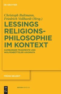 cover of the book Gotthold Ephraim Lessings Religionsphilosophie im Kontext: Hamburger Fragmente und Wolfenbütteler Axiomata