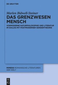 cover of the book Das Grenzwesen Mensch: Vormoderne Naturphilosophie und Literatur im Dialog mit Postmoderner Gendertheorie