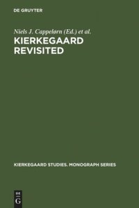 cover of the book Kierkegaard Revisited: Proceedings from the Conference "Kierkegaard and the Meaning of Meaning It", Copenhagen, May 5-9, 1996