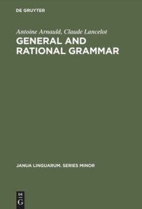 cover of the book General and Rational Grammar: The Port-Royal Grammar