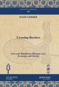 cover of the book Crossing Borders: Jews and Muslims in Ottoman Law, Economy, and Society