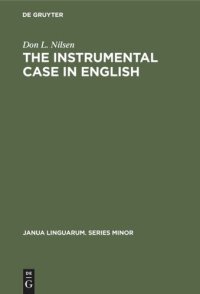 cover of the book The Instrumental Case in English: Syntactic and Semantic Considerations