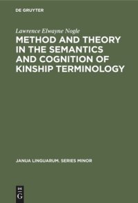 cover of the book Method and theory in the semantics and cognition of kinship terminology