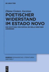 cover of the book Poetischer Widerstand im Estado Novo: Die Dichtung von Sophia de Mello Breyner Andresen