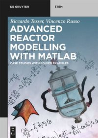 cover of the book Advanced Reactor Modeling with MATLAB: Case Studies with Solved Examples