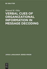 cover of the book Verbal cues of organizational information in message decoding: An integrative approach to linguistic structure