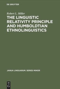 cover of the book The Linguistic Relativity Principle and Humboldtian Ethnolinguistics: A History and Appraisal