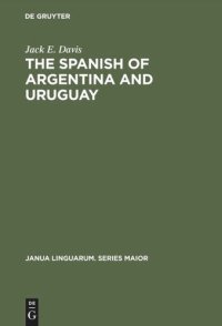 cover of the book The Spanish of Argentina and Uruguay: An Annoted Bibliography for 1940–1978