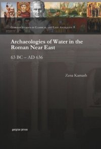 cover of the book Archaeologies of Water in the Roman Near East: 63 BC – AD 636