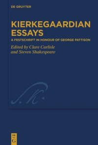 cover of the book Kierkegaardian Essays: A Festschrift in Honour of George Pattison